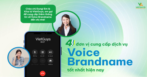 4 đơn vị cung cấp dịch vụ Voice Brandname tốt nhất hiện nay